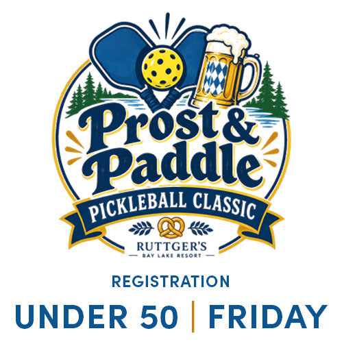 Prost & Paddle Doubles Pickleball Classic, adults 50 & under division Fri., Oct. 16